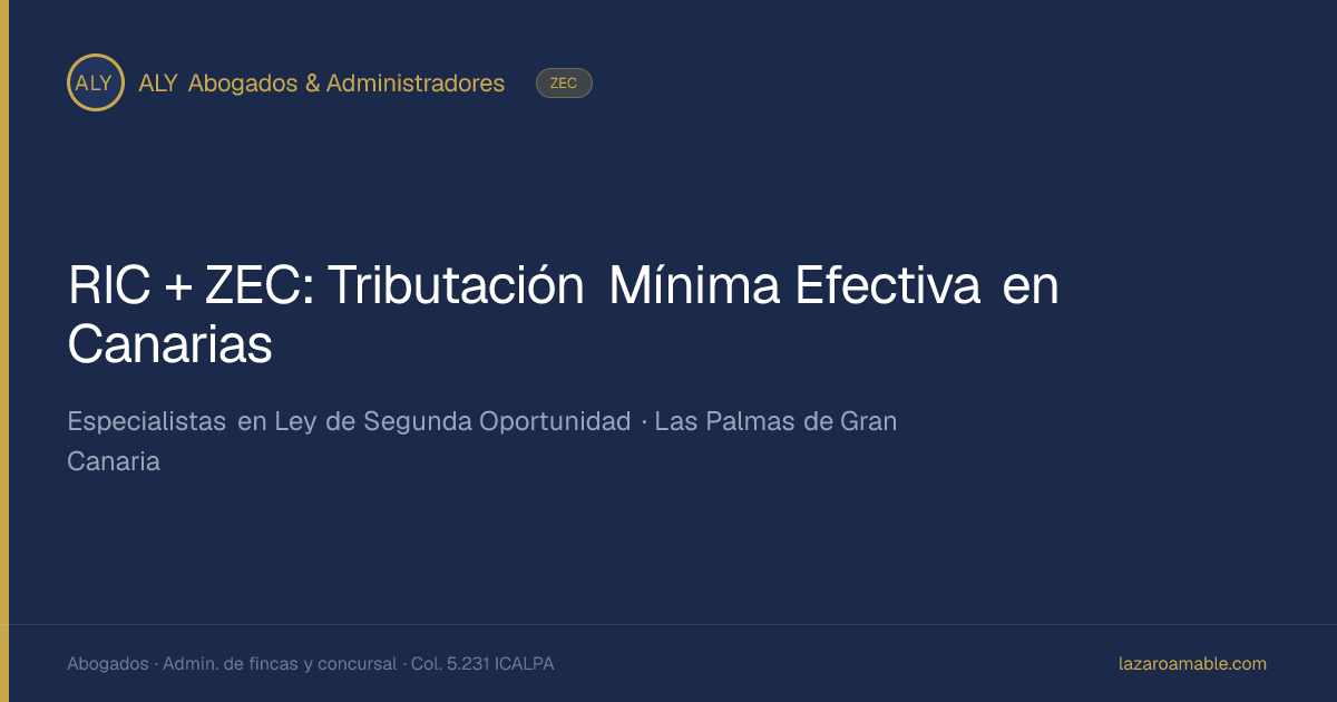 RIC + ZEC: Tributación Mínima Efectiva en Canarias — ALY Abogados